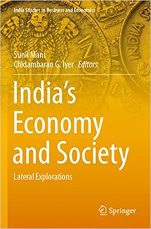 Indias Economy and Society Lateral Explorations