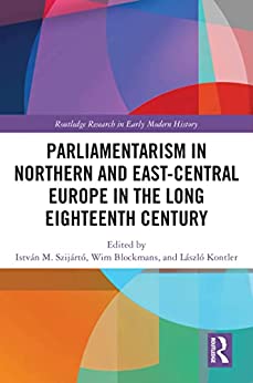 Parliamentarism in Northern and East Central Europe in the Long Eighteenth Century
