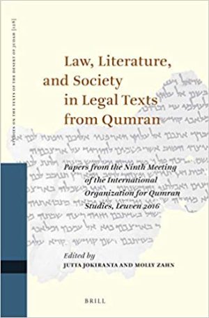 Law Literature and Society in Legal Texts from Qumran