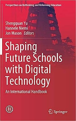 Shaping Future Schools with Digital Technology An International Handbook