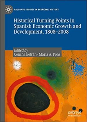 Historical Turning Points in Spanish Economic Growth and Development 1808 to 2008