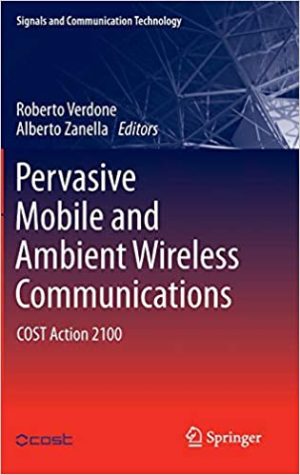 Pervasive Mobile and Ambient Wireless Communications COST Action 2100