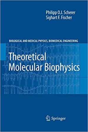 Theoretical Molecular Biophysics 2nd Edition