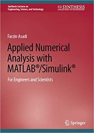 Applied Numerical Analysis with MATLAB Simulink For Engineers and Scientists