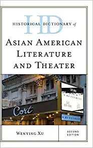 Historical Dictionary of Asian American Literature and Theater