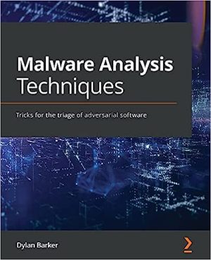 Malware Analysis Techniques Tricks for the triage of adversarial software