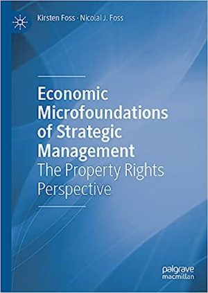 Economic Microfoundations of Strategic Management