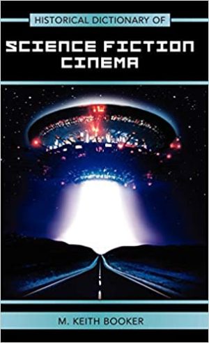 Historical Dictionary of Science Fiction Cinema