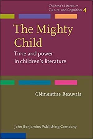 The Mighty Child Time and power in childrens literature
