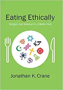 Eating Ethically Religion and Science for a Better Diet