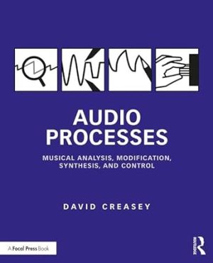 Audio Processes Musical Analysis Modification Synthesis and Control