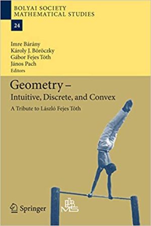 Geometry  Intuitive Discrete and Convex A Tribute to Laszlo Fejes Toth