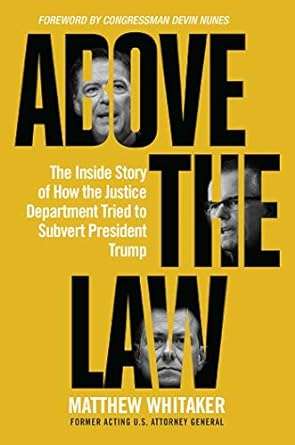 Above the Law The Inside Story of How the Justice Department Tried to Subvert President Trump