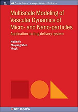 Multiscale Modeling of Vascular Dynamics of Micro and Nano particles Application to Drug Delivery System