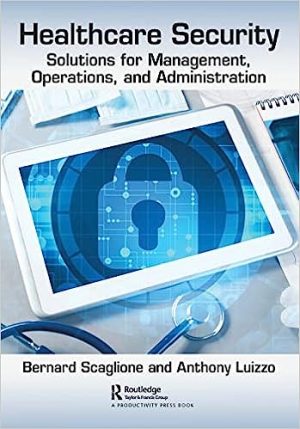 Healthcare Security Solutions for Management Operations and Administration