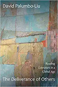 The Deliverance of Others Reading Literature in a Global Age
