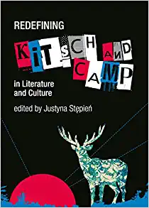 Redefining Kitsch and Camp in Literature and Culture