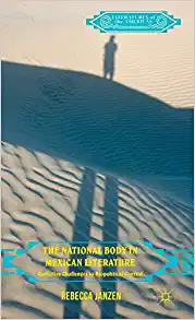 The National Body in Mexican Literature Collective Challenges to Biopolitical Control