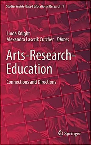 Arts Research Education Connections and Directions
