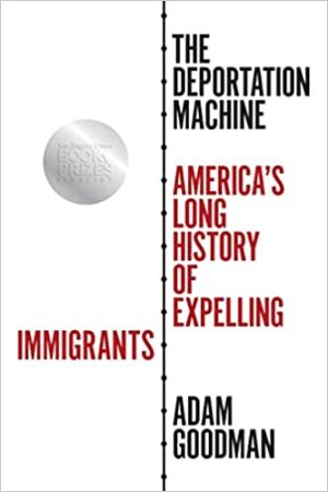 The Deportation Machine Americas Long History of Expelling Immigrants