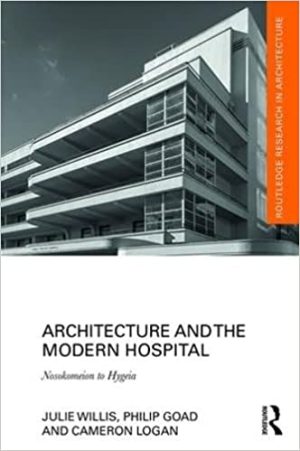 Architecture and the Modern Hospital Nosokomeion to Hygeia