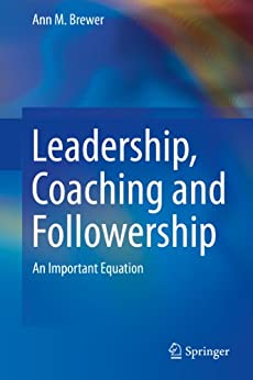 Leadership Coaching and Followership  An Important Equation