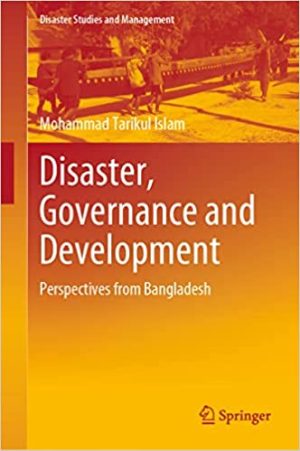Disaster Governance and Development Perspectives from Bangladesh