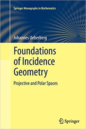 Foundations of Incidence Geometry Projective and Polar Spaces