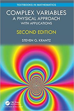 Complex Variables A Physical Approach with Applications 2nd Edition