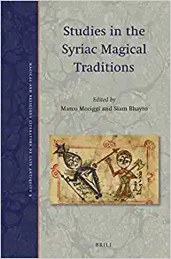 Studies in the Syriac Magical Traditions