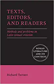 Texts Editors and Readers Methods and Problems in Latin Textual Criticism