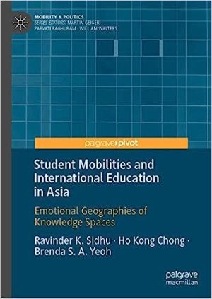 Student Mobilities and International Education in Asia Emotional Geographies of Knowledge Spaces