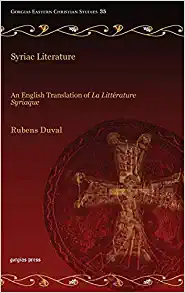 Syriac Literature An English Translation of La Litterature Syriaque