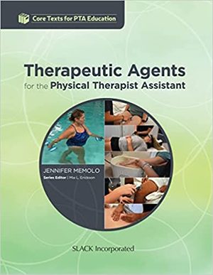 Therapeutic Agents for the Physical Therapist Assistant