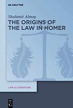 The Origins of the Law in Homer Law & Literature