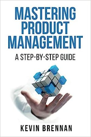 Mastering Product Management A Step by Step Guide
