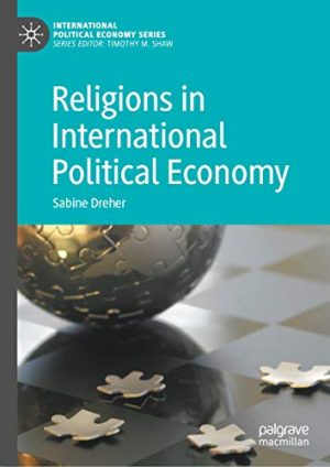 Religions in International Political Economy International Political Economy Series
