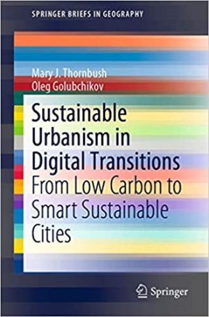 Sustainable Urbanism in Digital Transitions From Low Carbon to Smart Sustainable Cities