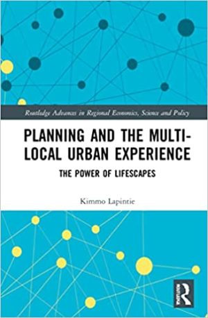 Planning and the Multi local Urban Experience The Power of Lifescapes