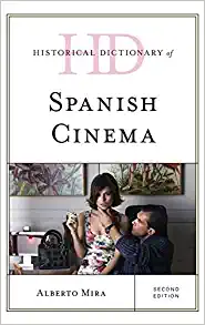 Historical Dictionary of Spanish Cinema 2nd Edition