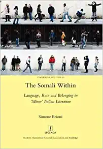 The Somali Within Language Race and Belonging in Minor Italian Literature