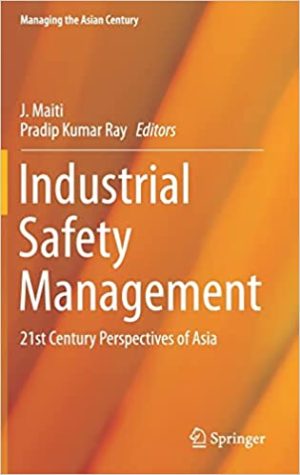 Industrial Safety Management 21st Century Perspectives of Asia