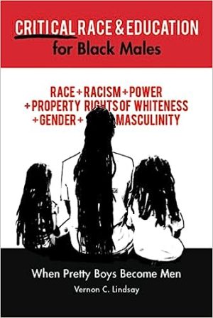 Critical Race and Education for Black Males When Pretty Boys Become Men