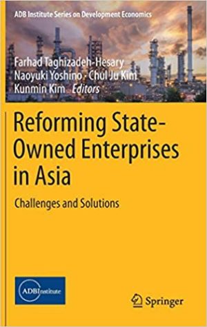 Reforming State Owned Enterprises in Asia Challenges and Solutions