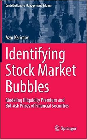 Identifying Stock Market Bubbles Modeling Illiquidity Premium and Bid Ask Prices of Financial Securities