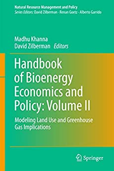 Handbook of Bioenergy Economics and Policy Volume 2 Modeling Land Use and Greenhouse Gas Implications