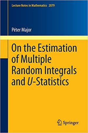 On the Estimation of Multiple Random Integrals and U Statistics