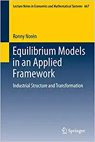 Equilibrium Models in an Applied Framework Industrial Structure and Transformation