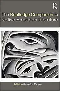 The Routledge Companion to Native American Literature