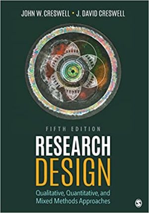 Research Design Qualitative Quantitative and Mixed Methods Approaches 5th Edition